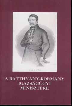 A Batthyny-kormny igazsggyi minisztere