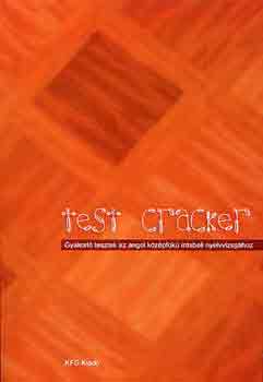 Test Cracker - Gyak. tesztek az angol kzpf. rsbeli nyelvvizsghoz