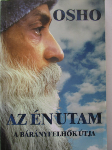 Az �n utam a b�r�nyfelh�k �tja