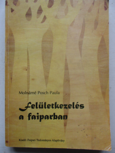 Molnrn Posch Paula - Felletkezels a faiparban
