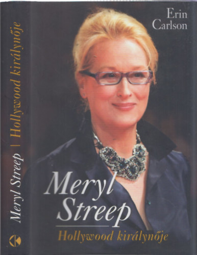 Meryl Streep - Hollywood kirlynje