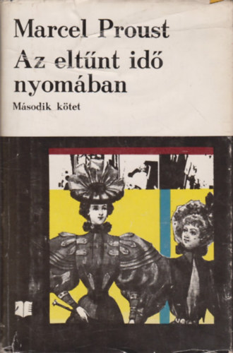 Marcel Proust - Az eltnt id nyomban II. - Bimbz lnyok rnykban