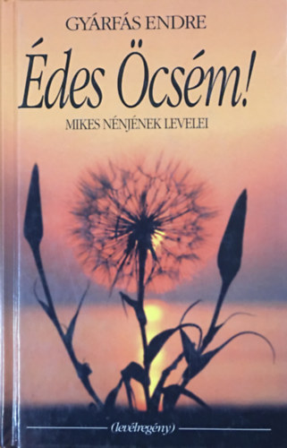 des csm! (Mikes nnjnek levelei - Levlregny)