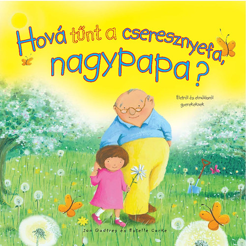 Corke, Estelle Jan Godfrey - Hov� t�nt a cseresznyefa nagypapa?