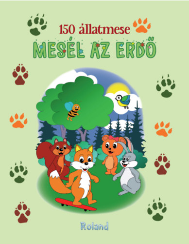 Mesl az erd - 150 llatmese