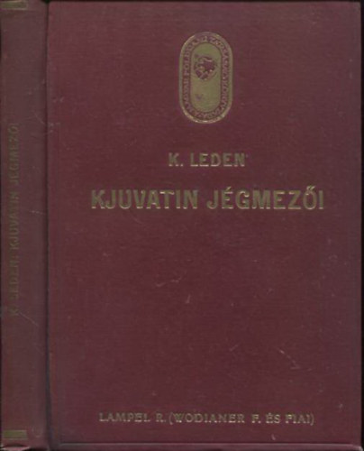 K. Leden - Kjuvatin jgmezi (A Magyar Fldrajzi Trsasg Knyvtra)