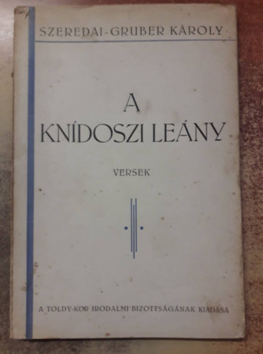 Szeredai-Gruber Kroly - A kndoszi leny - Versek (1929)