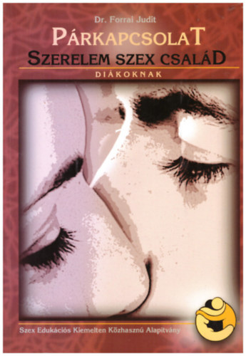 Prkapcsolat, szerelem, szex, csald - Tanknyv dikoknak