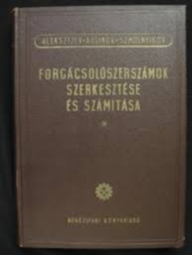 Forg�csol�szersz�mok szerkeszt�se �s sz�m�t�sa