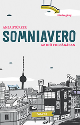 Anja Strzer - SOMNIAVERO -  Az id fogsgban