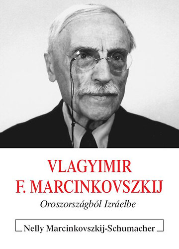 Vlagyimir F. Marcinkovszkij - Oroszorszgbl Izrelbe