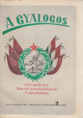 A gyalogos (1950. mrcius - msodik vfolyam - 3. szm) (katonai folyirat)