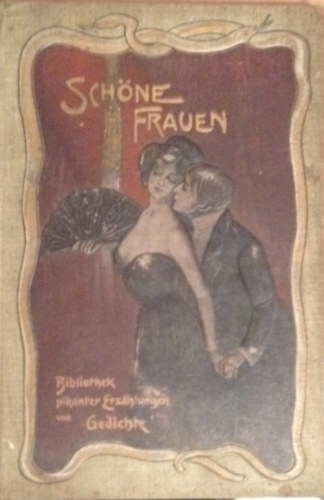 Sch�ne Frauen. Bibliothek pikanter Erz�hlungen und Gedichte. II.