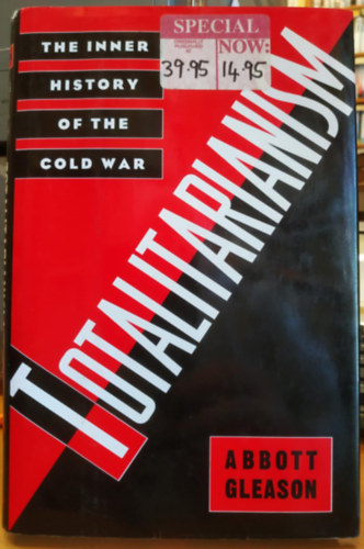 Totalitarianism: The Inner History of the Cold War (Totalitarizmus: A hideghbor bels trtnete)