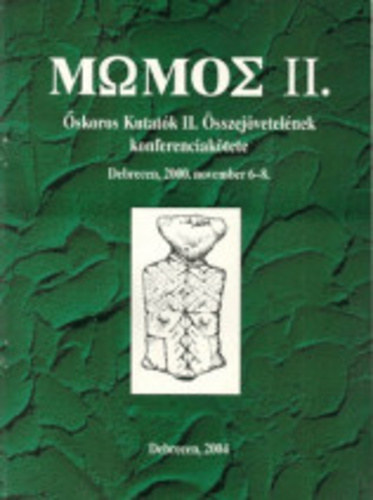 Debreceni Dri Mzeum - Momoe II. skoros Kutatk II. sszejvetelnek konferenciaktete