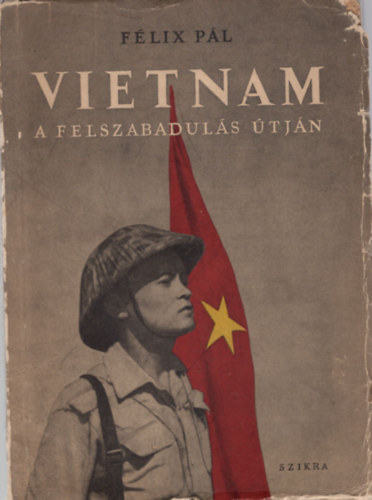 Vietnam a felszabaduls tjn