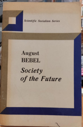 Society of the Future (Scientific Socialism Series)