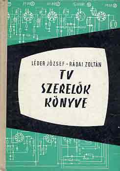 L�der J�zsef-R�dai Zolt�n - Tv szerel�k k�nyve