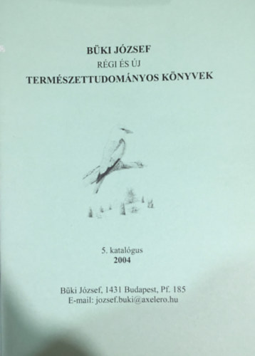 Rgi s j termszettudomnyi knyvek - 5. katalgus (2004)