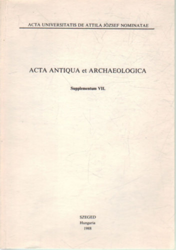 Havas Lszl - Acta antiqua et archaeologica- Supplementum VII.