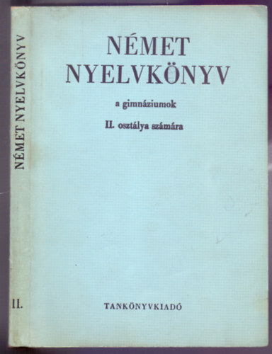 Nmet nyelvknyv a gimnziumok II. osztlya szmra (Msodik kiads - Grg Jlia rajzaival)
