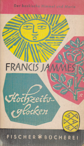 Francis Jammes - Hochzeitsglocken oder der baskische Himmel und Marie