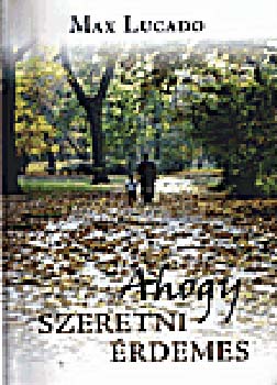 Ahogy szeretni rdemes