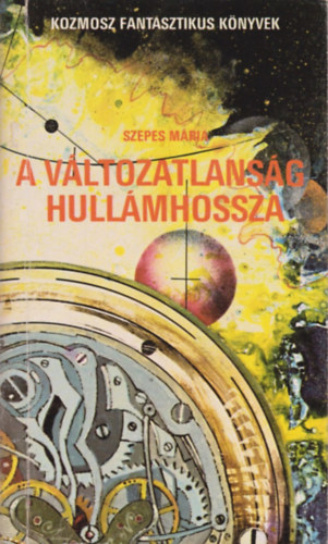 Szepes Mria - A vltozatlansg hullmhossza