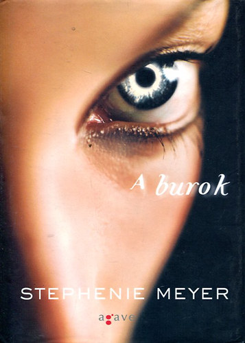 Stephenie Meyer - A burok