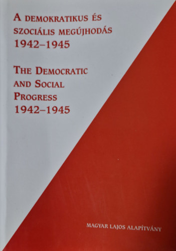 A demokratikus s szocilis megjhods 1942-1945 (Tervek s valsg)