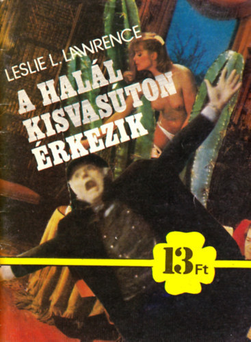 A hal�l kisvas�ton �rkezik