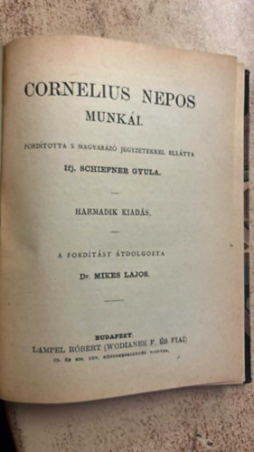 Cornelius Nepos munk�i. Magyar�z� �s helyreigaz�t� jegyzetekkel ell�tta ifj. Schiefner Gyula