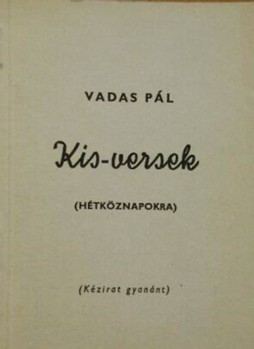 Kis-versek (Htkznapokra)