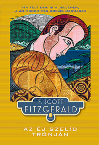Francis Scott Fitzgerald - Az �j szel�d tr�nj�n