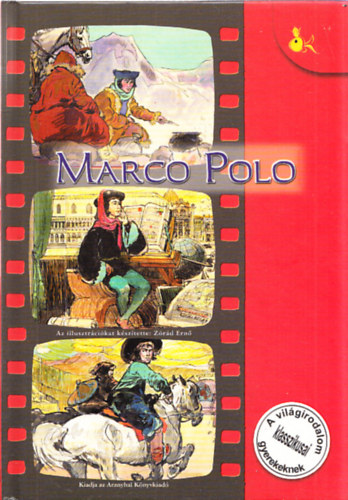 Marco Polo (A vilgirodalom klasszikusai gyerekeknek)