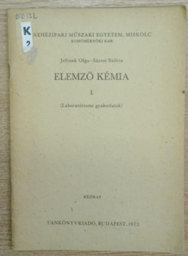 Srosi Szilvia Jellinek Olga - Elemz kmia I. (Labortriumi gyakorlatok)