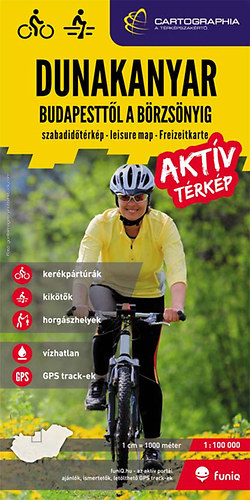 Dunakanyar, Budapestt�l a B�rzs�nyig akt�v t�rk�p 1:100 000