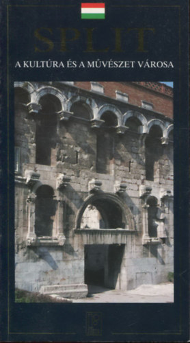 Split - A kult�ra �s a m�v�szet v�rosa