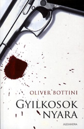 Oliver Bottini - Gyilkosok nyara