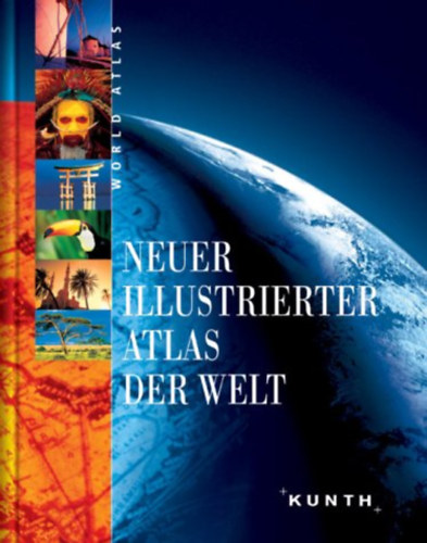 World Atlas: Neuer Illustrierter Atlas der Welt (Kunth)