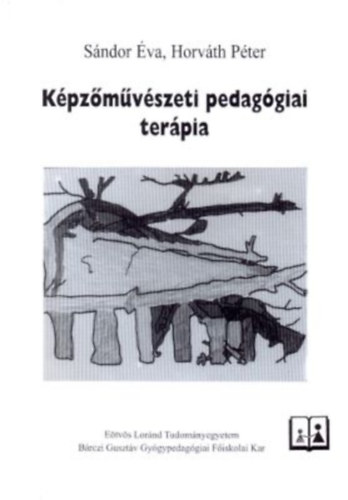 Horv�th P�ter; S�ndor �va - K�pz�m�v�szeti pedag�giai ter�pia