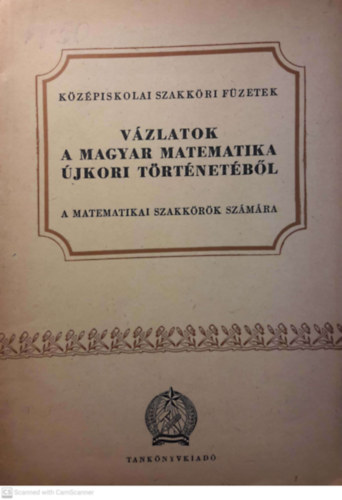 Vzlatok a magyar matematika jkori trtnetbl
