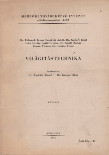 Dr. Dr. Lantos Tibor Andr�si J�zsef - Vil�g�t�stechnika k�zirat
