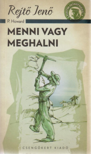 Menni vagy meghalni