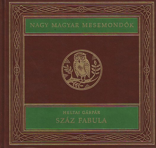 Szz fabula (Nagy magyar mesemondk 9. ktet)