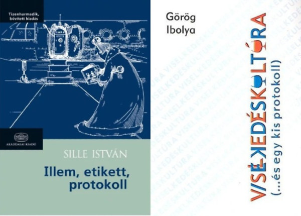 2 db k�nyv a viselked�skult�r�r�l �s a protokollr�l: Viselked�skult�ra - (...�s egy kis protokoll) + Illem, etikett, protokoll