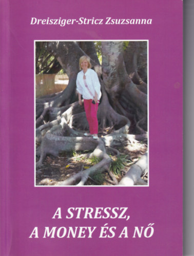 A stressz, a money, s a N
