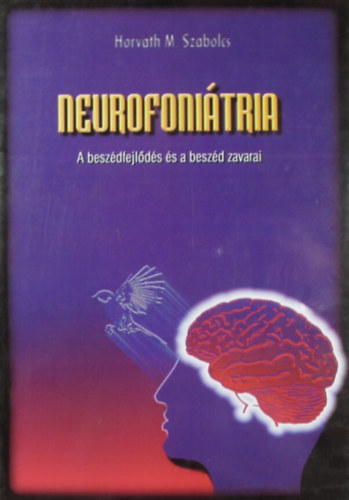 Neurofonitria. A beszdfejlds s a beszd zavarai