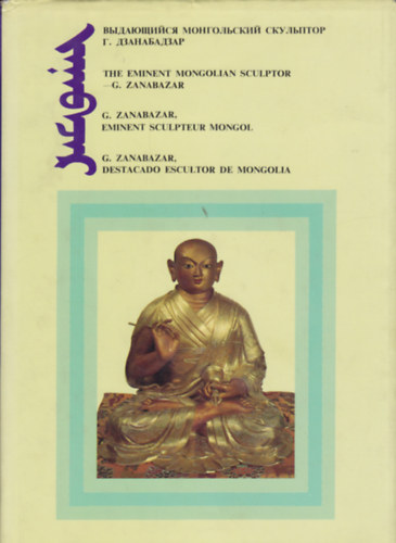 G. Zanabazar, the eminent mongolian sculptor
