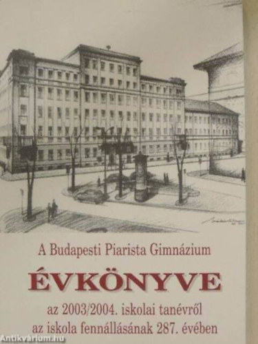 A Budapesti Piarista Gimn�zium �vk�nyve 2003/2004